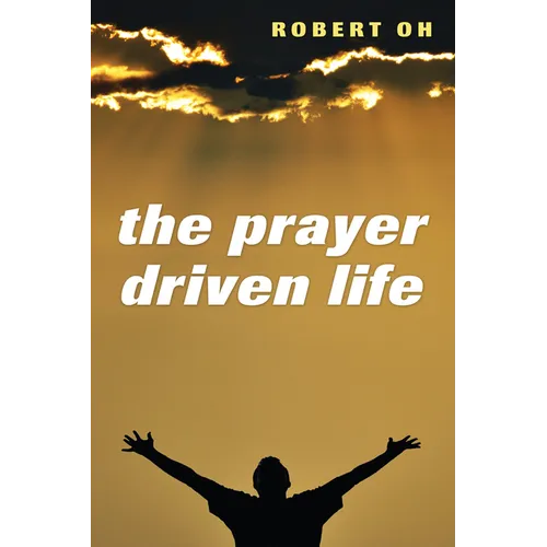 The Prayer Driven Life