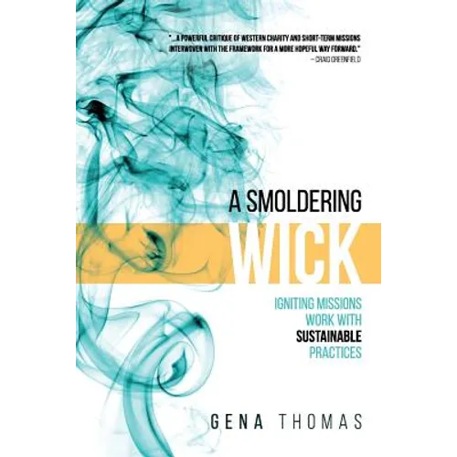 A Smoldering Wick: Igniting Missions Work with Sustainable Practices