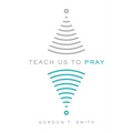 Teach Us to Pray