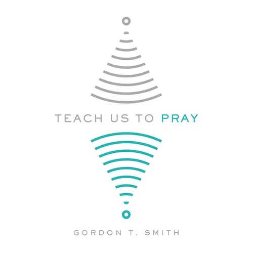 Teach Us to Pray