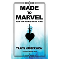 Made to Marvel: Your Jaw Belongs on the Floor