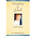 Babysitting For God