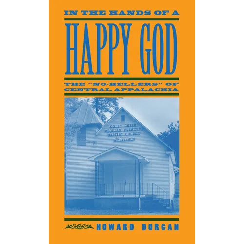 In the Hands of a Happy God: The No-Hellers of Central Appalachia