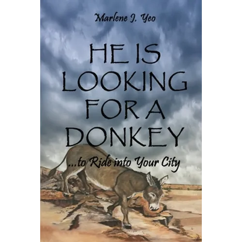 He Is Looking For A Donkey: To Ride into Your City