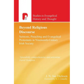 Beyond Religious Discourse: Sermons, Preaching & Evangelical Protestants in 19th Century Irich Society