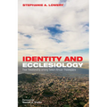 Identity and Ecclesiology: Their Relationship Among Select African Theologians