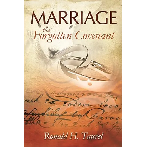 Marriage: The Forgotten Covenant