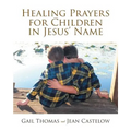 Healing Prayers for Children in Jesus' Name