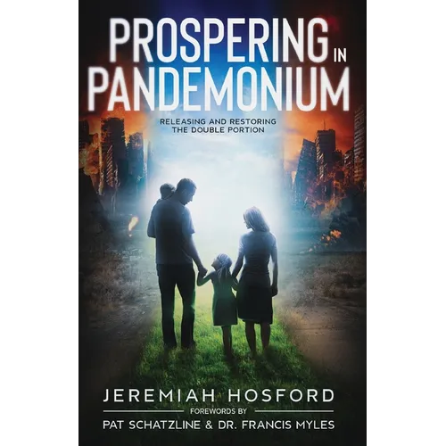 Prospering in Pandemonium: Releasing and Restoring the Double Portion