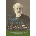 The Robert Anderson Collection: The Coming Prince, The Lord from Heaven, and The Silence of God