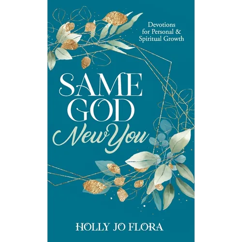 Same God, New You: Devotions for Personal & Spiritual Growth
