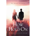 How to Hold On: Ten strategies for saving your marriage