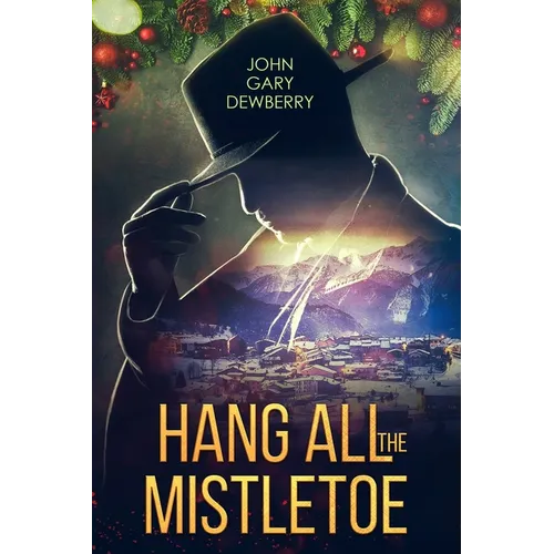 Hang All The Mistletoe