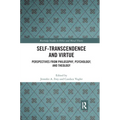 Self-Transcendence and Virtue: Perspectives from Philosophy, Psychology, and Theology