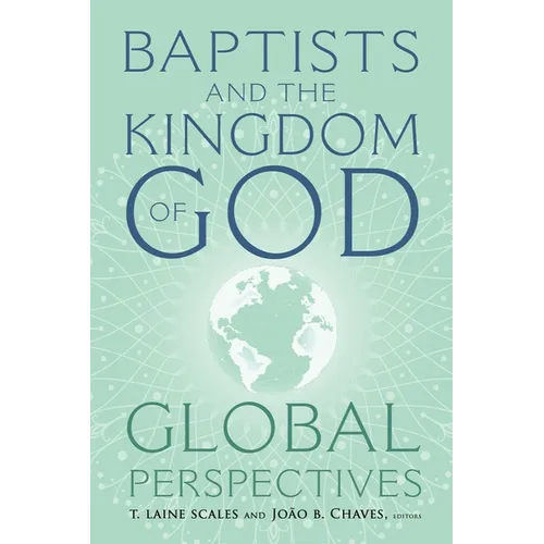 Baptists and the Kingdom of God: Global Perspectives