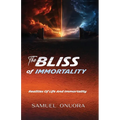 The BLISS of IMMORTALITY: Realities of Life And Immortality