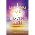 LEAVING FEAR at HEAVEN'S GATE: God's Grace: The Answer for Anxiety