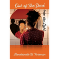 Out of The Dark Into the Light
