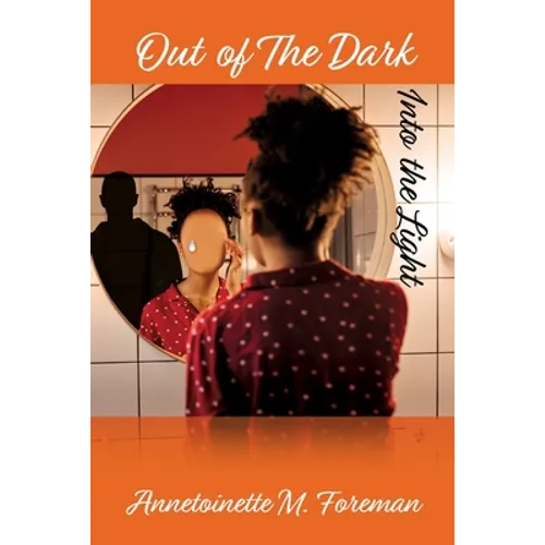 Out of The Dark Into the Light