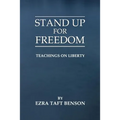 Stand Up for Freedom: Teachings on Liberty