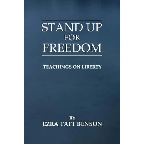 Stand Up for Freedom: Teachings on Liberty