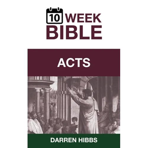 Acts: A 10 Week Bible Study