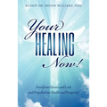 Your Healing Now!