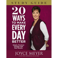 20 Ways to Make Every Day Better: Simple, Practical Changes with Real Results