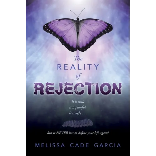 The Reality of Rejection