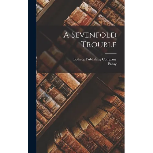 A Sevenfold Trouble