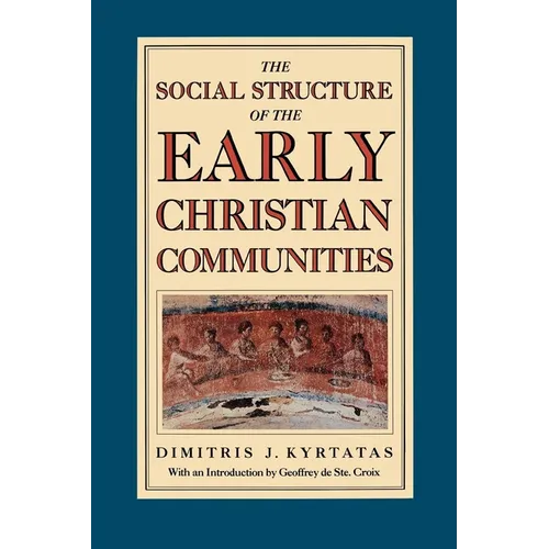 The Social Structure of the Early Christian Communities