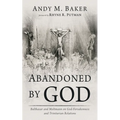 Abandoned by God: Balthasar and Moltmann on God-Forsakenness and Trinitarian Relations