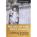 Heart of the Holy Family: A Manual of Prayer by St. John Eudes
