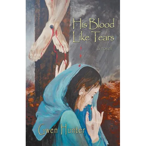 His Blood Like Tears