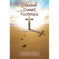 Cursed - Blessed Footsteps: My Journey to the Cross