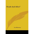 Death And After?