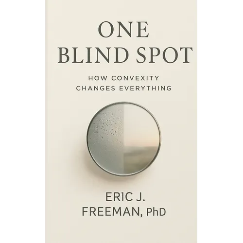 One Blind Spot: How Convexity Changes Everything