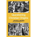 Questioning Christian Origins