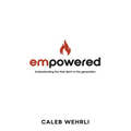 Empowered: Understanding the Holy Spirit in this generation