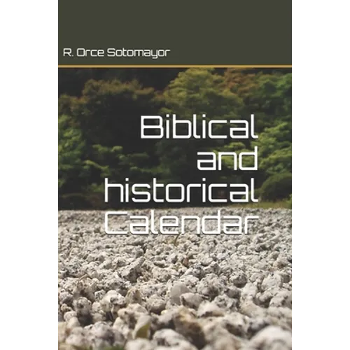 Biblical and historical Calendar