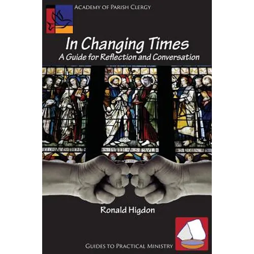 In Changing Times: A Guide for Reflection and Conversation