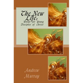 The New Life: Words for Young Disciples of Christ