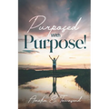 Purposed with Purpose!