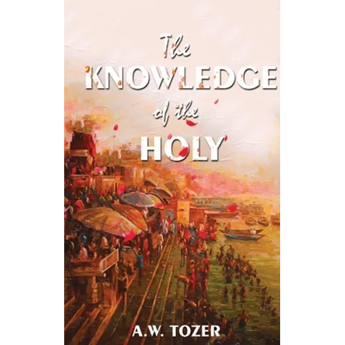 The Knowledge Of The Holy