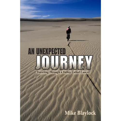 An Unexpected Journey: Traveling Through a Valley Called Cancer