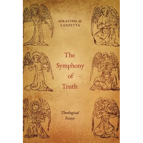 The Symphony of Truth: Theological Essays