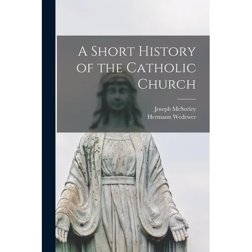 A Short History of the Catholic Church