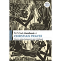 T&T Clark Handbook of Christian Prayer