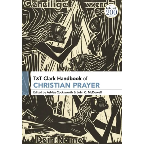 T&T Clark Handbook of Christian Prayer