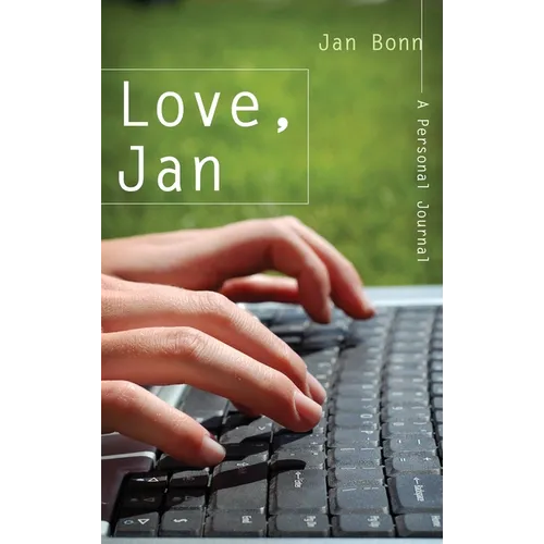 Love, Jan: A Personal Journal